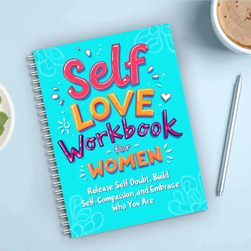 Women's Personal Growth and Self Care Workbook,Release Self Doubt,Build Confidence,Embrace Compassion and Love Yourself
