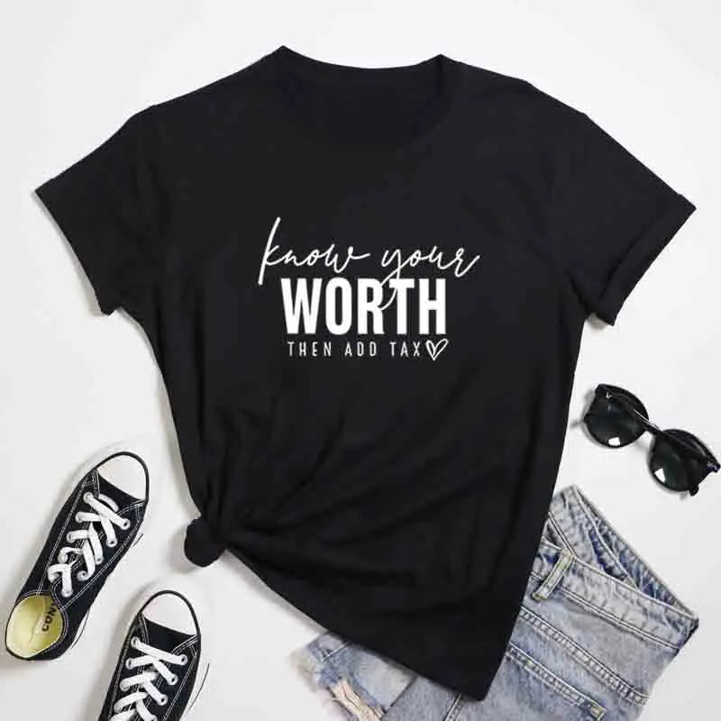 Know Your Worth Then Add Tax T-Shirt Cute Women Positive Energy Tshirts Unisex Mental Health Inspirational Tees Tops