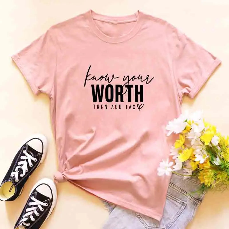 Know Your Worth Then Add Tax T-Shirt Cute Women Positive Energy Tshirts Unisex Mental Health Inspirational Tees Tops