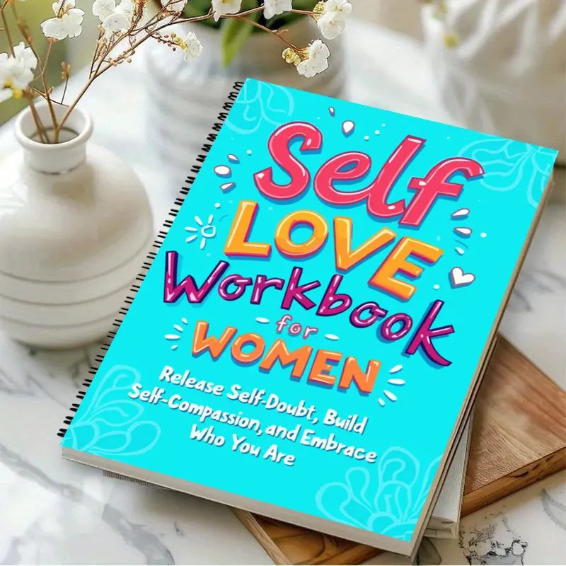 Women's Personal Growth and Self Care Workbook,Release Self Doubt,Build Confidence,Embrace Compassion and Love Yourself