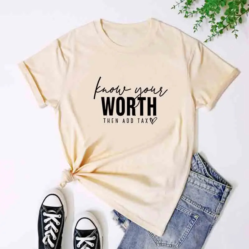 Know Your Worth Then Add Tax T-Shirt Cute Women Positive Energy Tshirts Unisex Mental Health Inspirational Tees Tops