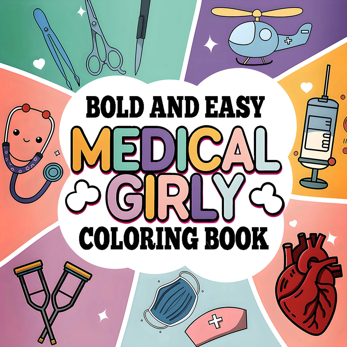Bold And Easy Medical Girly Coloring Book for Adults - Nurse & Healthcare Themed Patterns Stress Relief Art Therapy Drawing Book