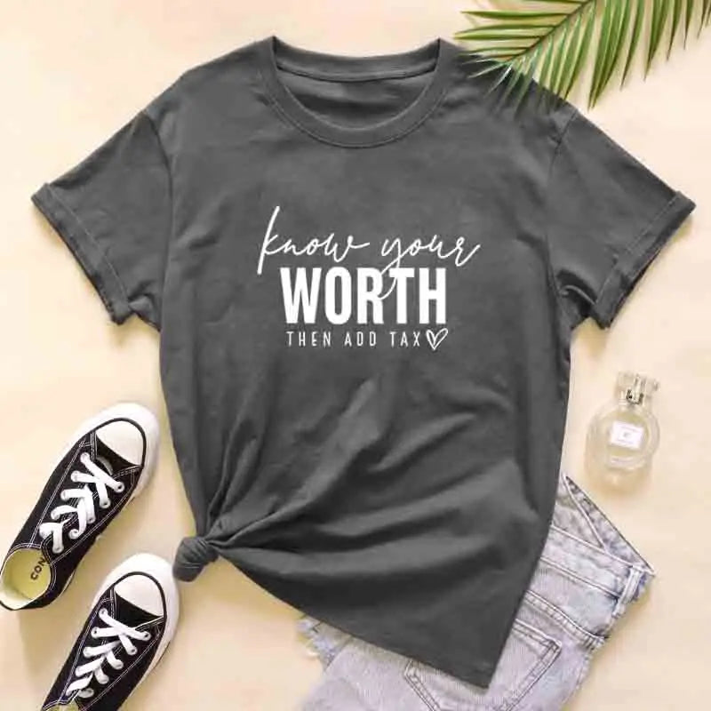 Know Your Worth Then Add Tax T-Shirt Cute Women Positive Energy Tshirts Unisex Mental Health Inspirational Tees Tops