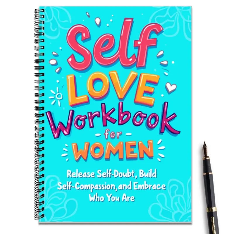 Women's Personal Growth and Self Care Workbook,Release Self Doubt,Build Confidence,Embrace Compassion and Love Yourself