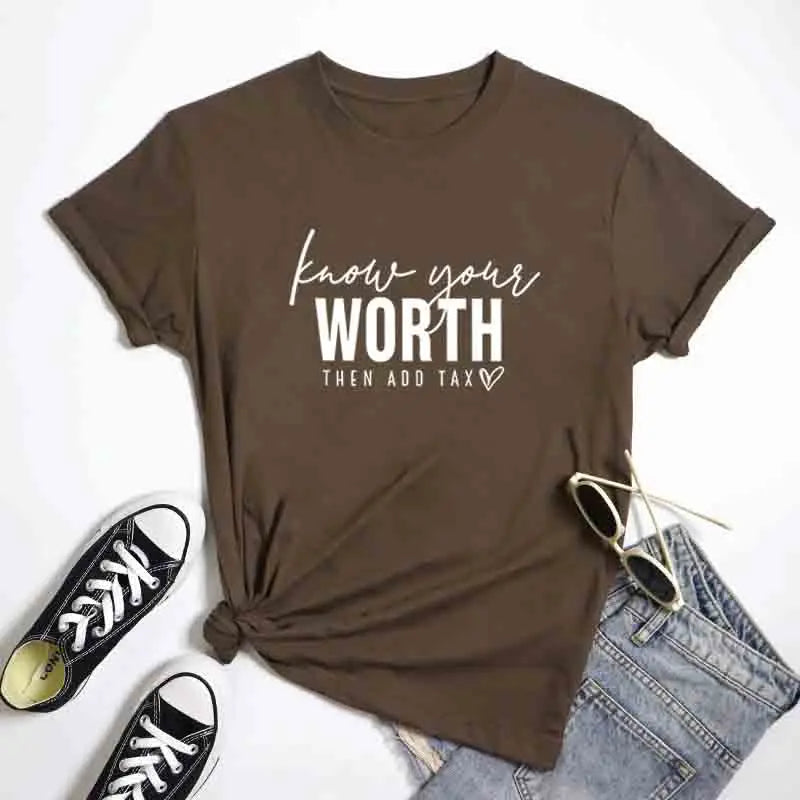 Know Your Worth Then Add Tax T-Shirt Cute Women Positive Energy Tshirts Unisex Mental Health Inspirational Tees Tops