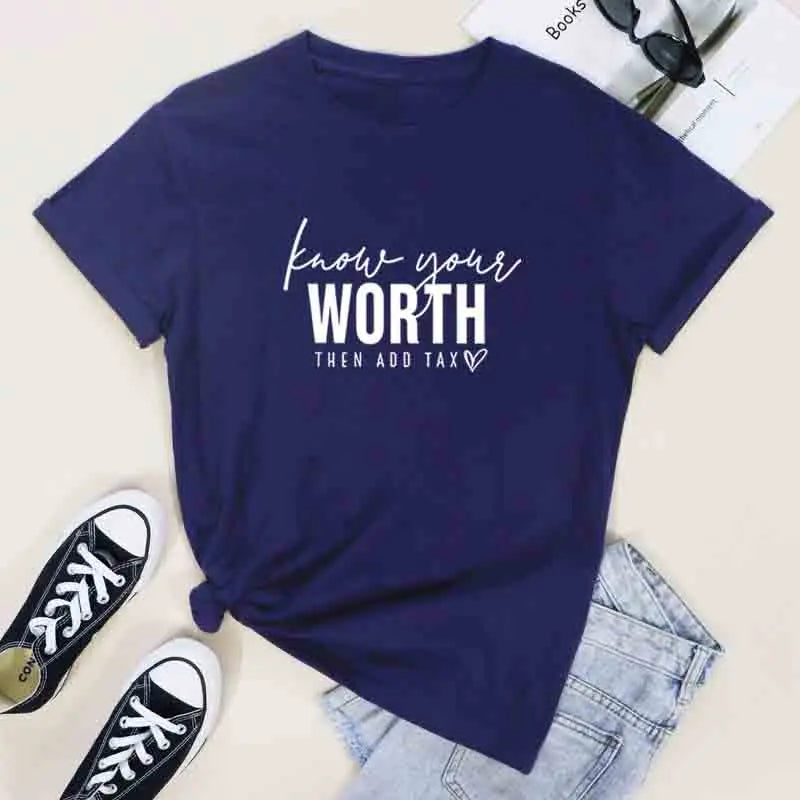 Know Your Worth Then Add Tax T-Shirt Cute Women Positive Energy Tshirts Unisex Mental Health Inspirational Tees Tops