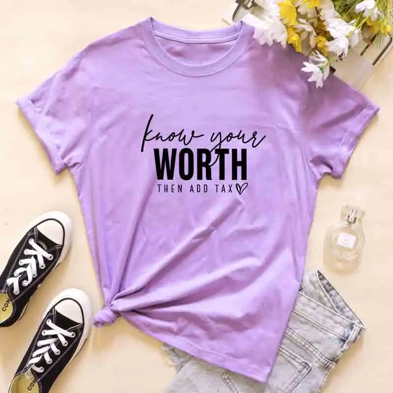 Know Your Worth Then Add Tax T-Shirt Cute Women Positive Energy Tshirts Unisex Mental Health Inspirational Tees Tops